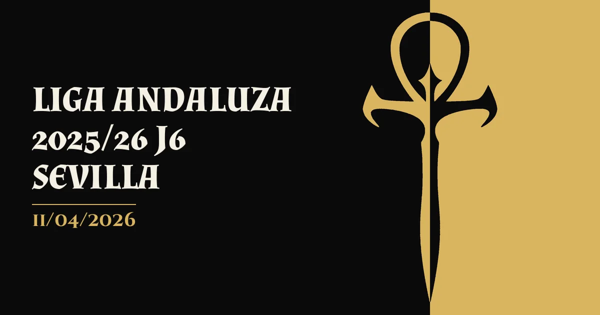 Poster for LIGA ANDALUZA 2025/26 J6 SEVILLA