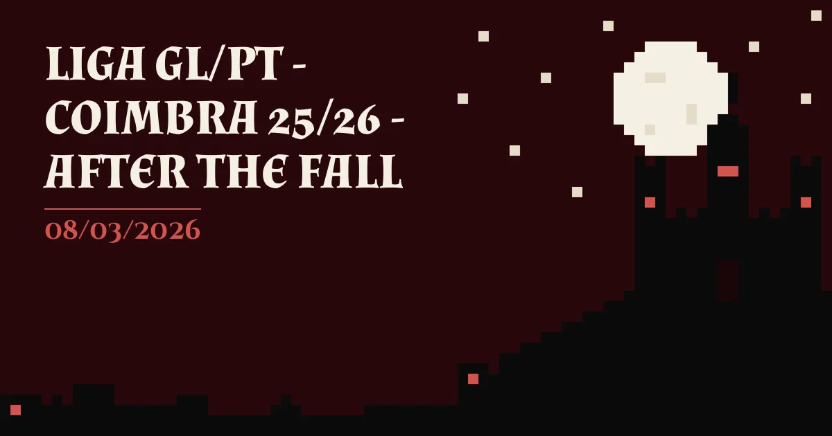 Poster for LIGA GL/PT - COIMBRA 25/26 - AFTER THE FALL