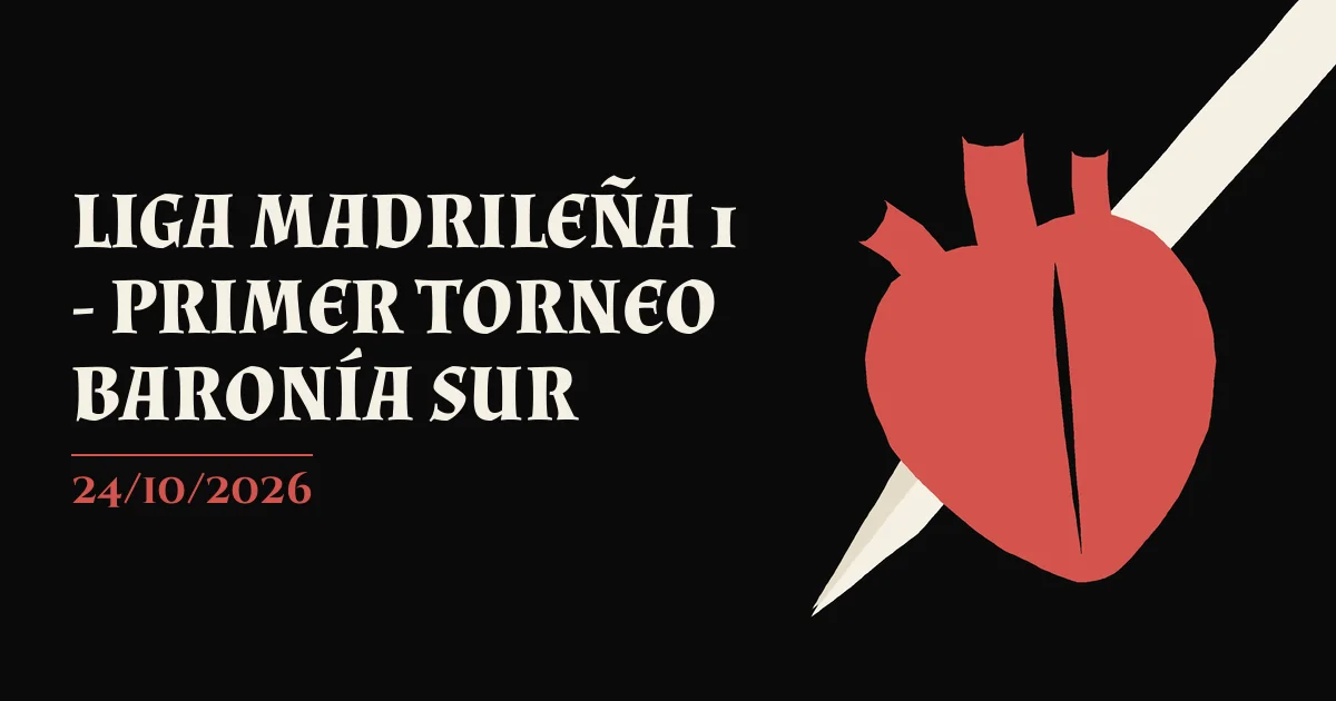 Cartel de LIGA MADRILEÑA 1 - PRIMER TORNEO BARONÍA SUR