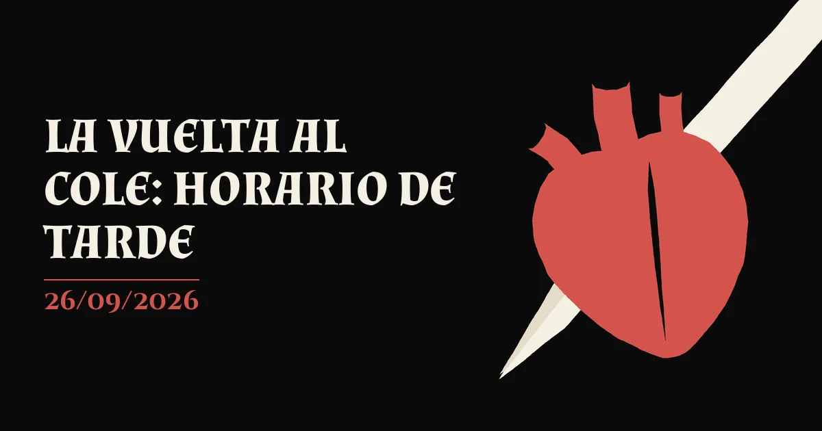 Cartel de LA VUELTA AL COLE: HORARIO DE TARDE