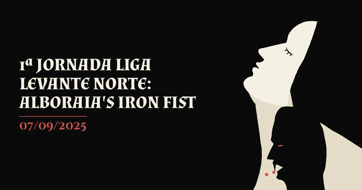 Cartel de 1ª JORNADA LIGA LEVANTE NORTE: ALBORAIA'S IRON FIST