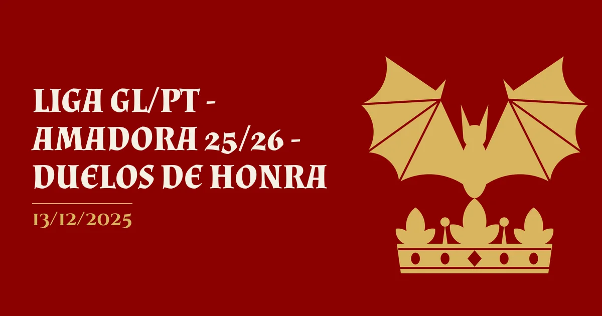 Cartaz de LIGA GL/PT - AMADORA 25/26 - DUELOS DE HONRA